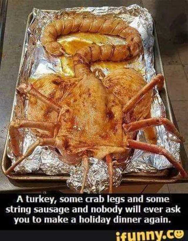 a-turkey-some-crab-legs-and-some-string-sausage-and-nobody-will-ever-ask-you-to-make-a-holiday..