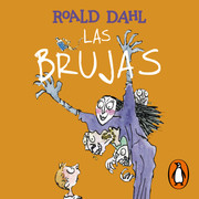 Las Brujas Roald Dahl - Colección Roald Dahl - Voz Humana