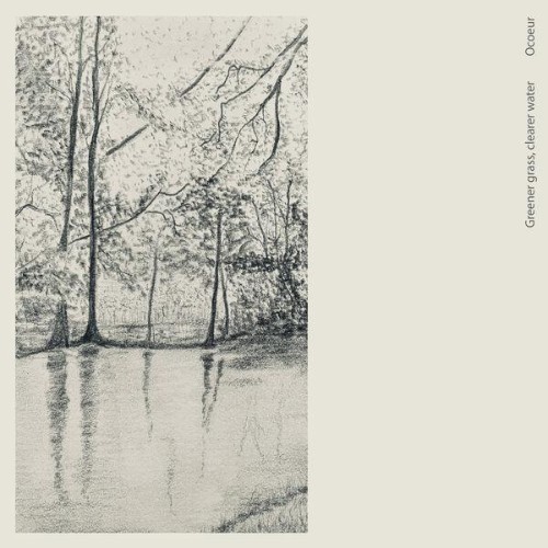 Ocoeur - Greener grass, clearer water (2026)