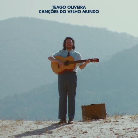 Teago Oliveira - Canções do Velho Mundo (2025)