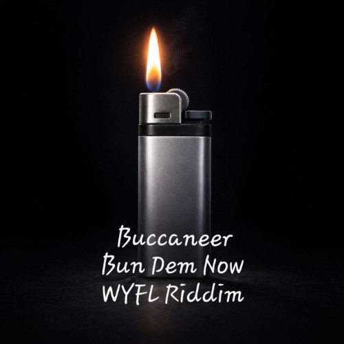 Buccaneer-Bun-Dem-Now-WYFL-Riddim-SINGLE