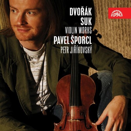 Pavel Sporcl / Petr Jiříkovský - Dvořák & Suk: Violin Works (2006)