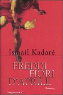 Ismail Kadaré - Freddi fiori d'aprile (2005) .mp3 - 80 kbps
