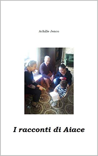 Achille Jenco – I racconti di Aiace (2020) Achille Jenco – I racconti di Aiace (2020)