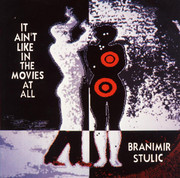 [Slika: Branimir-Stulic-It-Ain-t-Like-In-The-Mov...-front.jpg]