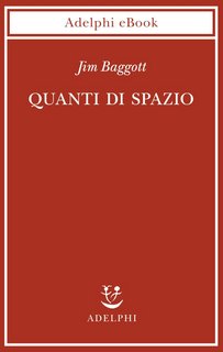 Jim Baggott – Quanti di Spazio (2022)