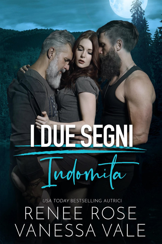 Vanessa Vale, Renee Rose – I due segni Vol. 1. Indomita (2020)