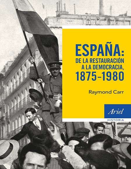 España: De la restauración a la democracia, 1875-1980 - Raymond Carr (Multiformato) [VS]