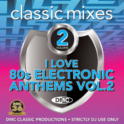 VA - DMC Classic Mixes - I Love 80s Electronic Anthems Volume 2 (2019)