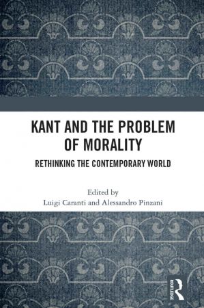 Kant and the Problem of Morality