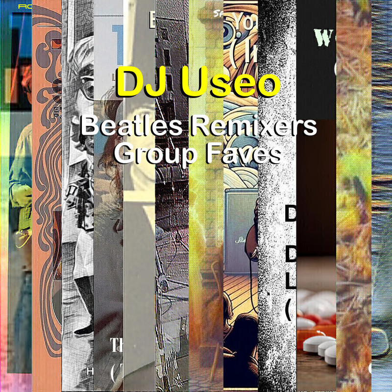 DJ-Useo-Beatles-Remixers-Group-Faves-front.jpg