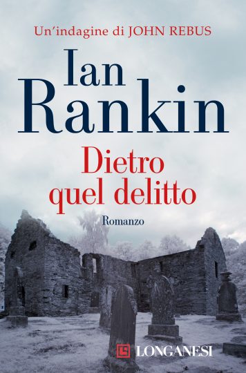 Ian Rankin - Dietro quel delitto (2016)
