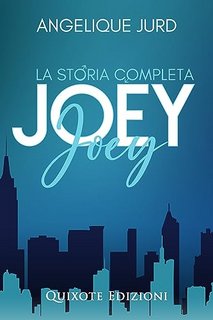 Angelique Jurd - Joey. La storia completa (2023)
