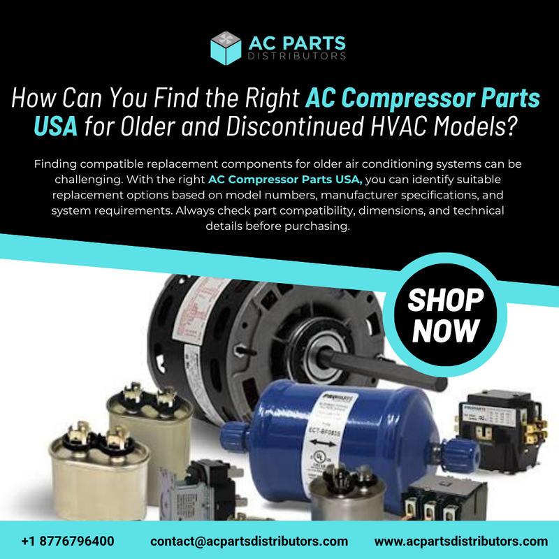 How Can You Find the Right AC Compressor Parts USA for Older and Discontinued HVAC Models