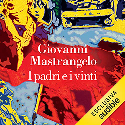 Giovanni Mastrangelo - I padri e i vinti (2021) (mp3 - 128 kbps)