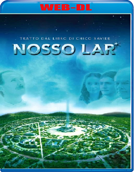 Nosso Lar (2010) mkv FullHD 1080p WEBDL ITA
