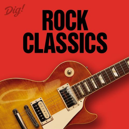 19c8c9f3 d57c 4e72 887c edf2d6d3f20b - VA - Dig! Rock Classics (2021)