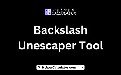Backslash Unescaper Tool