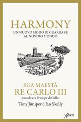 Re Carlo III, Tony Juniper – Harmony. Un nuovo modo di guardare al nostro mondo (2026)