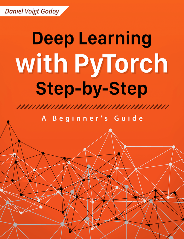 Deep Learning with PyTorch Step-by-Step A Beginner's Guide Deep Learning with PyTorch Step-by-Step A Beginner's Guide