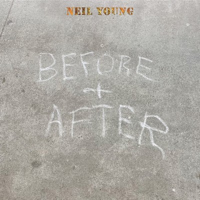 Neil Young - Before and After (2023) [CD-Quality + Hi-Res] [Official Digital Release]
