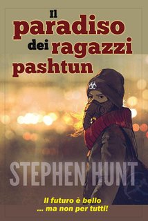 Stephen Hunt - Il paradiso dei ragazzi pashtun (2024)