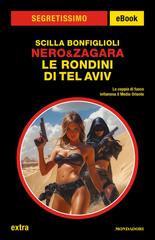 Scilla Bonfiglioli – Nero&Zagara. Le Rondini di Tel Aviv (2025)