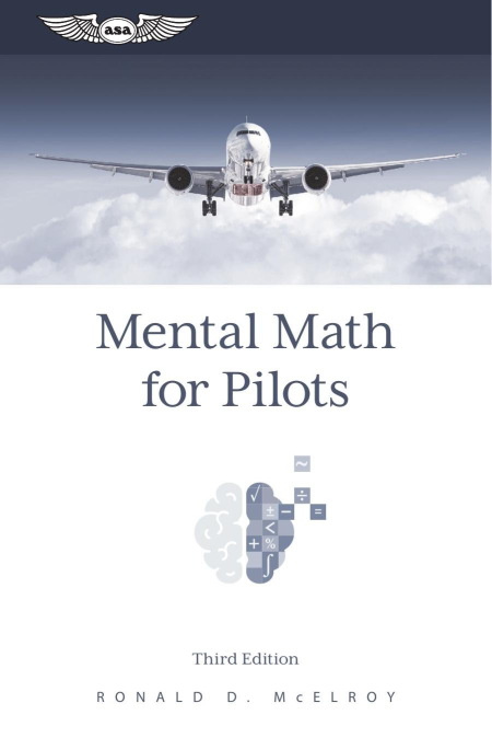 Mental Math for Pilots: A Study Guide, 3rd Edition
