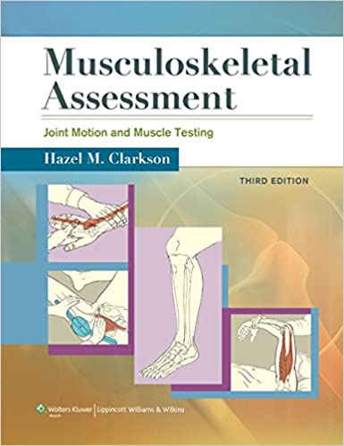 Musculoskeletal Assessment Joint Motion and Muscle Testing