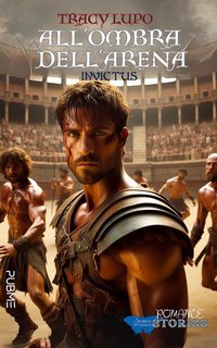 Tracy Lupo - All’ombra dell’arena: Invictus (2024)