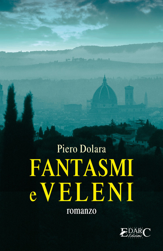 Piero Dolara – Fantasmi e veleni (2016)