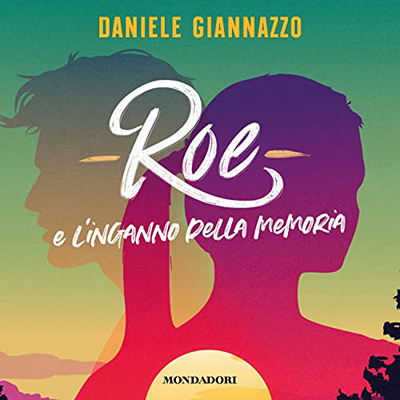 Daniele Giannazzo - Roe e l'inganno della memoria (2023) (mp3 - 128 kbps)