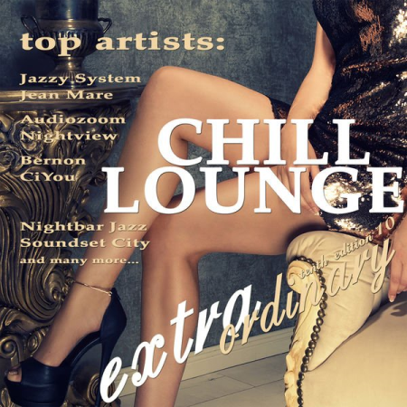 Various Artists   Extraordinary Chill Lounge, Vol. 10 (Best of Downbeat Chillout Lounge Café Pearls) (2019)