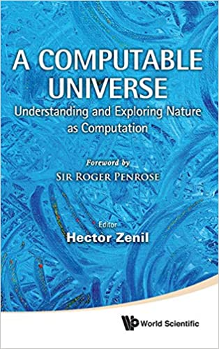 A Computable Universe: Understanding and Exploring Nature as Computation