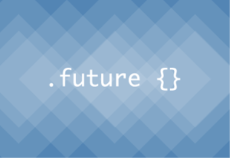 The CSS of the Future