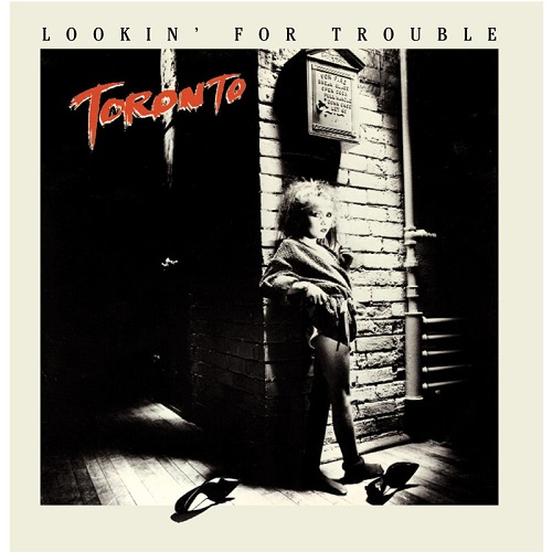 Toronto - Lookin' For Trouble (1980) (Reissue 2003)