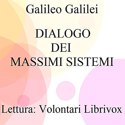 Galileo Galilei - Dialogo dei massimi sistemi (2021) (mp3 - 64 kbps)