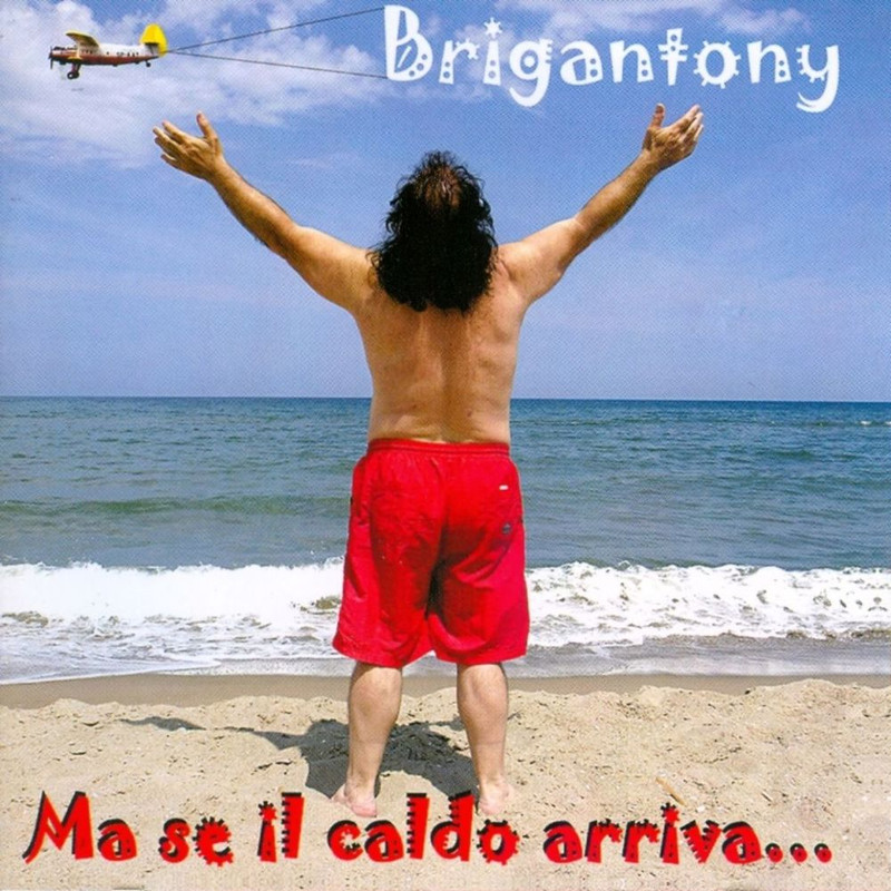 BriganTony - Ma Se Il Caldo Arriva... (2009) .Mp3 -320 Kbps