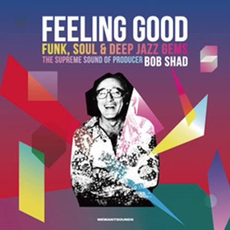 VA - Feeling Good - Funk, Soul & Deep Jazz Gems The Supreme Sound Of Producer Bob Shad (2016)