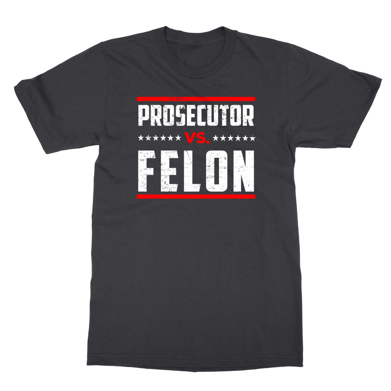 Prosecutor Vs. Felon 2024 USA Elections Harris Trump Unisex T-Shirt