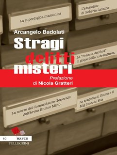 Arcangelo Badolati - Stragi, delitti, misteri (2012)