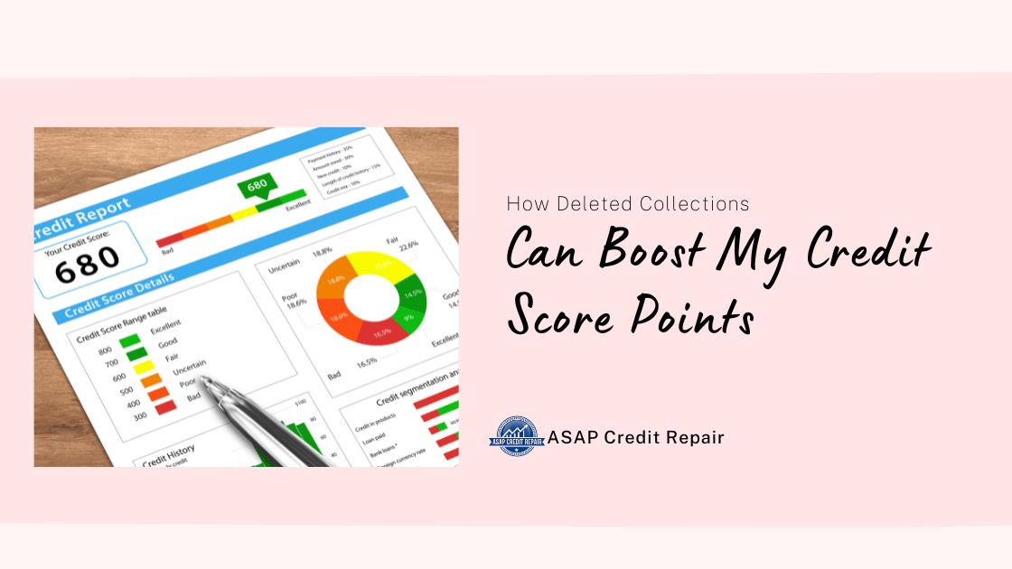 How Deleted Collections Can Boost My Credit Score Points