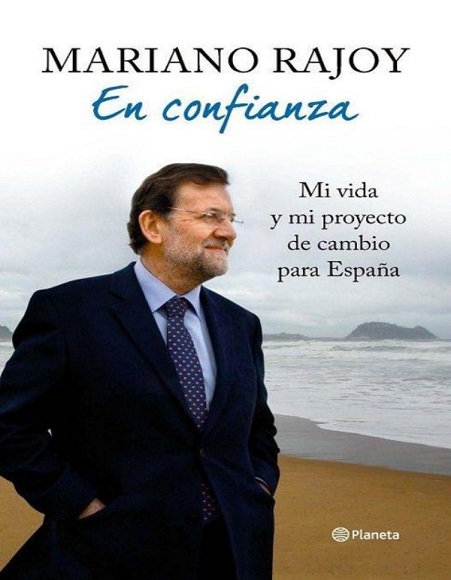En confianza: Mi vida y mi proyecto de cambio para España - Mariano Rajoy (Multiformato) [VS]