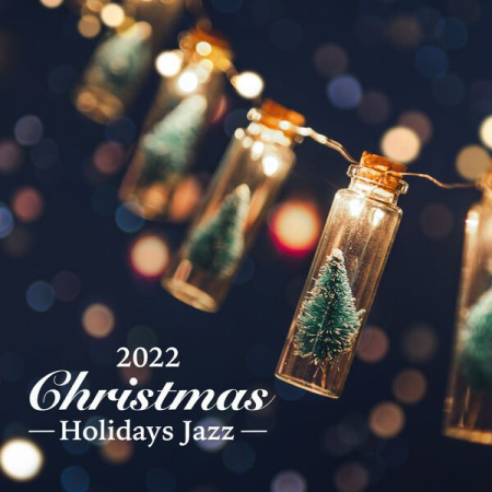 VA - Christmas Holidays Jazz 2022 (2022)