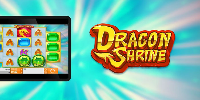 Pendekatan Spin Bertahap Terasa Rasional Di Slot Dragon Shrine