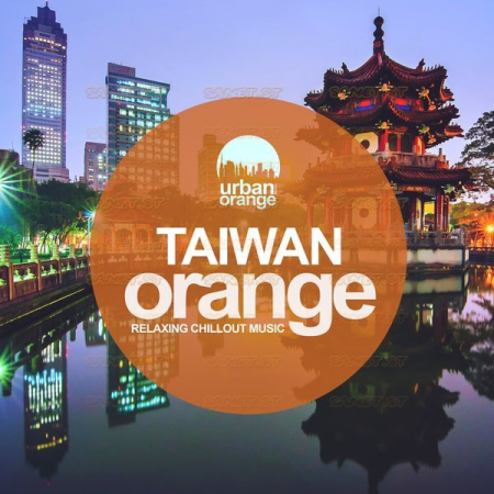 Various Artists - Taiwan Orange Relaxing Chillout Music (2021)