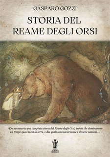 Gasparo Gozzi - Storia del Reame degli Orsi (2023)