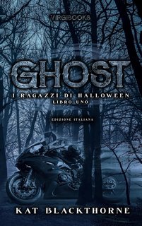 Kat Blackthorne  - I Ragazzi di Halloween Vol. 1. Ghost (2024)