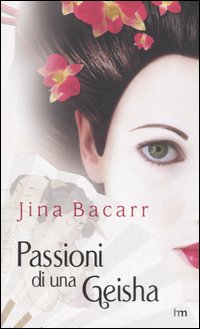 Jina Bacarr – Passioni di una geisha (2006)