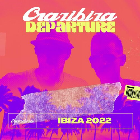 VA - Crazibiza Departure - Ibiza 2022 (2022)